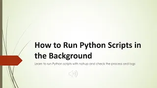 How to Run Python Scripts in the Background