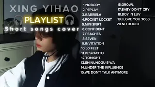 nobody xing yihao short songs cover playlist 