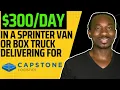 Up To 300 A Day In A Sprinter Van Or Box Truck Delivering For Capstone Logistics