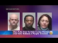 Man Pulls Over To Help Crying Woman In Yuba City Gets Robbed 3 People Arrested