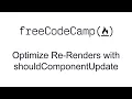 Optimize Re-Renders with shouldComponentUpdate