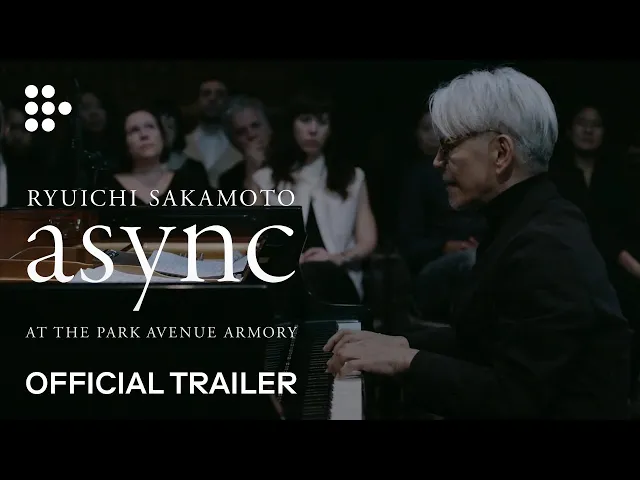 RYUICHI SAKAMOTO: async AT THE PARK AVENUE ARMORY | Official Trailer