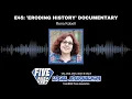 E45 Eroding History Documentary