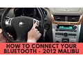 2012 Chevrolet Malibu How to Connect Bluetooth