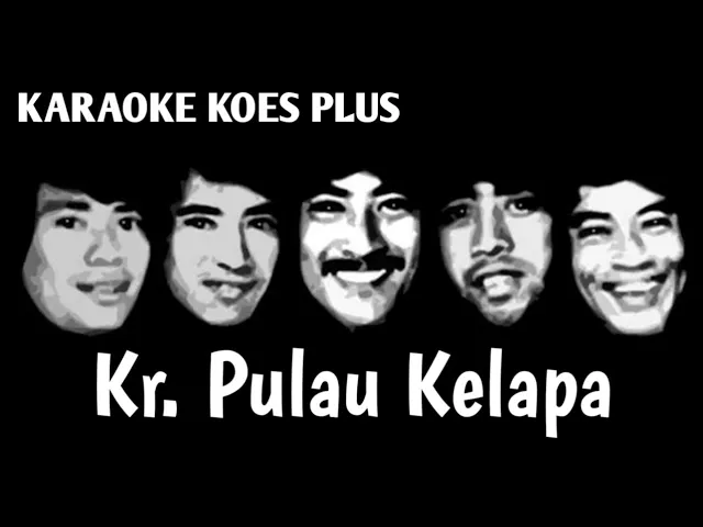 Download MP3 Pop Keroncong Pulau Kelapa - KOES PLUS | Karaoke HQ Audio