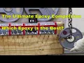 The Ultimate Epoxy Competition--Which Epoxy is the Best?