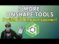 5 More Onshape Tips I Wish I Knew Sooner as a SOLIDWORKS user