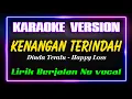 KENANGAN TERINDAH - DINDA TERATU #HAPPY LOSS #KARAOKE ORIGINAL