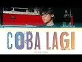 Tenxi “Coba Lagi” Lirik (Color Coded Lyrics & English Translation)