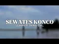 Download Lagu SEWATES KONCO - Lavora ft. Destya Eka (Lirik Lagu/Musik)