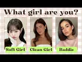 Are You a Soft Girl Clean Girl or Baddie Aesthetic Personality Test Quiz