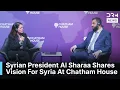FULL Chatham House Event Syrian President Ahmed Al-Sharaa Shares Vision For Syria DRM News AC1F