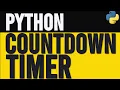 How to Build a Countdown Timer in Python