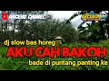 Download Lagu dj Aku cah bakoh ,di puntang panting ke