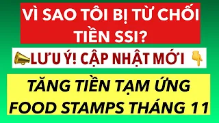 939 VÌ SAO TÔI BỊ TỪ CHỐI SSI TĂNG TIỀN FOOD STAMPS THÁNG 11 THÊM 15 