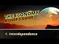 The Economy A User s Guide No 1 Interdependence