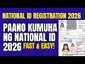 NATIONAL ID REGISTRATION 2026 PAANO KUMUHA NG PHILIPPINE NATIONAL ID