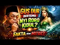 Lagu Misteri Pertemuan Gus Dur dan Nyi Roro Kidul: Benarkah Hanya Sekadar Mitos?