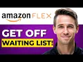 How to Get Off the AMAZON FLEX Waiting List Only Method Quick Guide