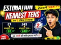 Nearest Tens Estimation Trick 5 Seconds Mein Answer Kabhi Na Dekhi Hui Maths Trick