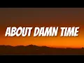 Lizzo - About Damn Time It s about damn time In a minute I ma need a sentimental Tiktok