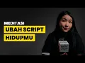 Download Lagu MEDITASI UBAH SCRIPT HIDUPMU