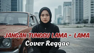 jangan tunggu lama lama cici paramida ft farid pencipta munif bahasuan u0026 j lahji hanifah