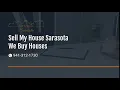 Sell My House Sarasota FL