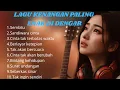 Lagu Lagu kenangan nostalgia paling enak di dengar 