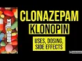 Clonazepam Klonopin - Uses Dosing Side Effects