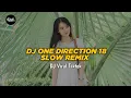 Download Lagu DJ SLOW ONE DIRECTION 18 | Pinot Fernandez