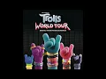 Trolls World Tour (OMPS) - Trolls Wanna Have Good Times