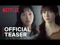 You and Everything Else | Official Teaser | Netflix [ENG SUB]