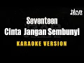 Download Lagu Seventeen - Cinta Jangan Sembunyi [Karaoke] Minusone Tanpa Vocal