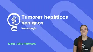 Tumores Hepáticos Benignos