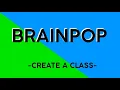 Tutorial - Create a Class on Brainpop