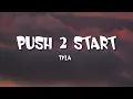 Tyla - PUSH 2 START (Lyrics)
