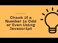 Javascript Program to Check if a Number is Odd or Even Celotek