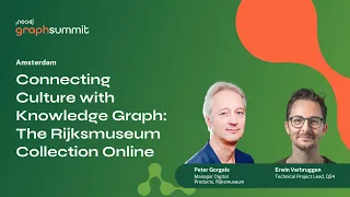 Thumbnail for GraphSummit Amsterdam – Connecting Culture with Knowledge Graph:The Rijksmuseum Collection video