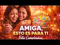 Birt ay message to dedicate to your best friend - Happy Birt ay Friend The Most Beautiful Message
