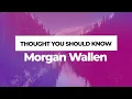 Morgan Wallen - Thought You Should Know