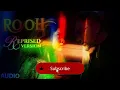 ROOH (Lyrics) – Reprise | Yo Yo Honey Singh | Hritu Zee | Lyrical Video