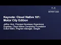 Keynote Cloud Native 101 Motor City Edition - Jeffrey Sica Bob Killen