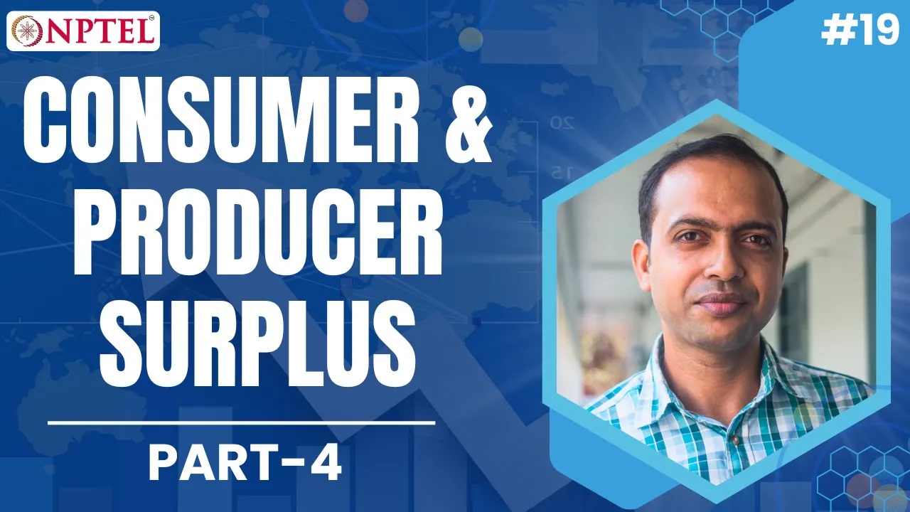 #19 Consumer & Producer Surplus | Cost of Taxation & International Trade | Part-4