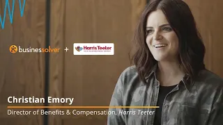 Transforming Benefits Management Harris Teeter s Journey with Businessolver