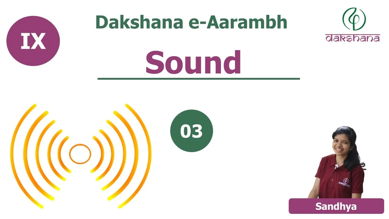 Dakshana | Aarambh | Class X | Physics | Sound | L03