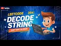 LeetCode 394 Decode String Simple Explanation in Hindi