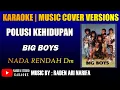 Download Lagu Karaoke Polusi kehidupan Big Boys