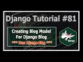 Django 3 Blog Creating Blog Model to Store Blog Posts Python Django Tutorials In Hindi