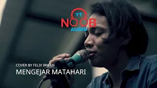 Download MENGEJAR MATAHARI - ARI LASSO (LIRIK) COVER BY FELIX IRWAN MP3